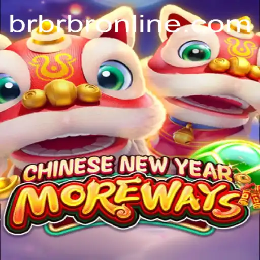 Exciting Gameplay in CHINESENEWYEARMOREWAYS at BrBrBr.COM: A Plataforma de Apostas #1 do Brasil